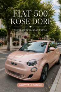 Une Fiat 500 rose gold garée dans une rue pittoresque, illuminée par le soleil