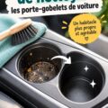 Femme nettoyant des porte-gobelets de voiture avec des produits écologiques.