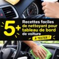 Recette de nettoyant naturel pour tableau de bord d'une voiture.