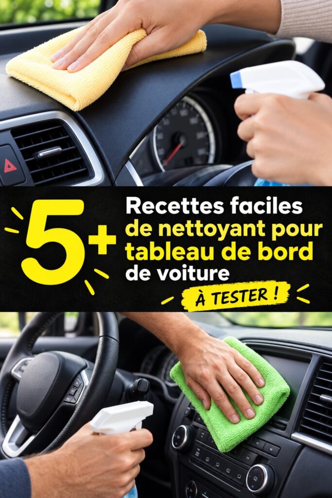 Recette de nettoyant naturel pour tableau de bord d'une voiture.